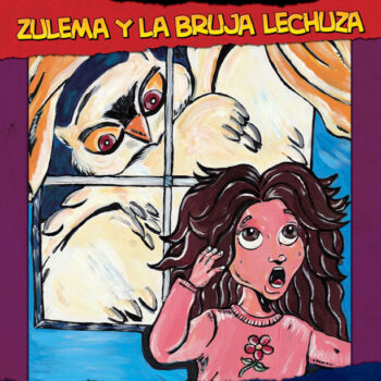 Zulema and the Witch Owl / Zulema y la Bruja Lechuza