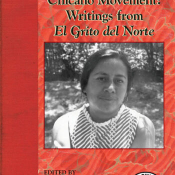 Enriqueta Vasquez and the Chicano Movement: Writings from El Grito del Norte