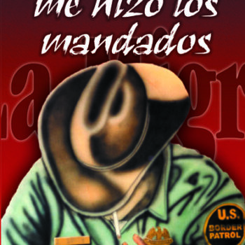 La Migra me hizo los mandados