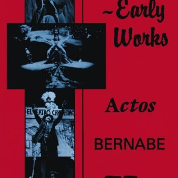 Luis Valdez Early Works: Actos, Bernabe and Pensamiento Serpentino