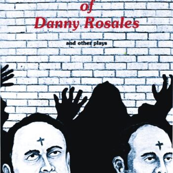 The Many Deaths of Danny Rosales and Other Plays