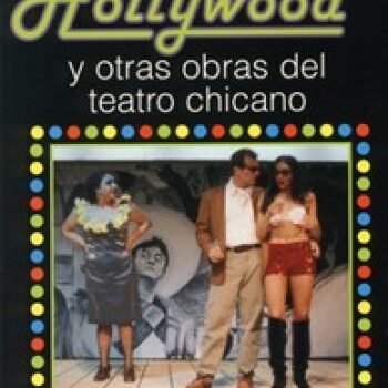Rancho Hollywood y otras obras de teatro chicano