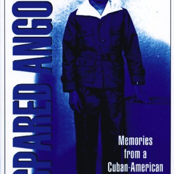 Spared Angola: Memories from a Cuban-American Childhood