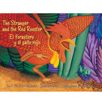 The Stranger and the Red Rooster / El forastero y el gallo rojo