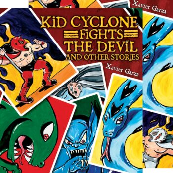 Kid Cyclone Fights the Devil and Other Stories / Kid Ciclón se enfrenta a el Diablo y otros cuentos