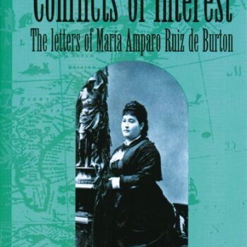 Conflicts of Interest: The Letters of María Amparo Ruiz de Burton