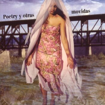 La Llorona on the Longfellow Bridge: Poetry y otras movidas