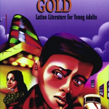 Riding Low on the Streets of Gold: Latino Literature for Young Adults