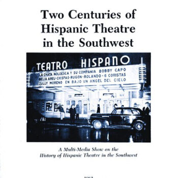 Two Centuries of Hispanic Theatre in the Southwest