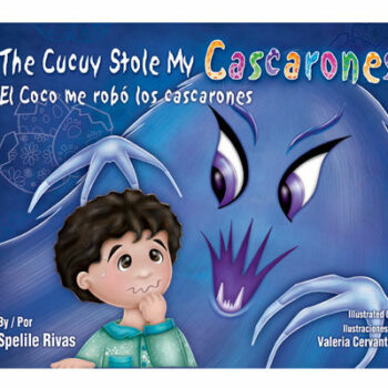 The Cucuy Stole My Cascarones / El Coco me robó los cascarones