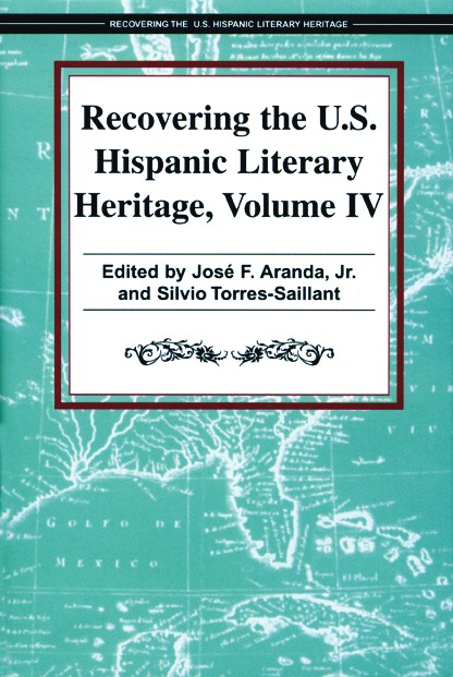 Recovering the U.S. Hispanic Literary Heritage, Volume IV