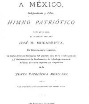 A México, Independiente y Libre, Himno Patriótico (PDF ebook)