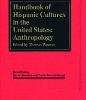 Handbook of Hispanic Cultures in the United States: Anthropology (PDF ebook)