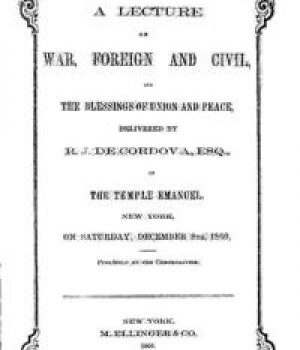 A Lecture on War, Foreign and Civil, and The Blessings of Union and Peace (PDF ebook)