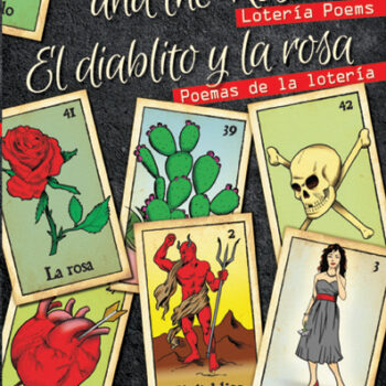 The Little Devil and the Rose: Lotería Poems / El diablito y la rosa: Poemas de la lotería