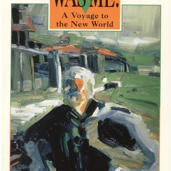 The Other Man Was Me: A Voyage to the New World
