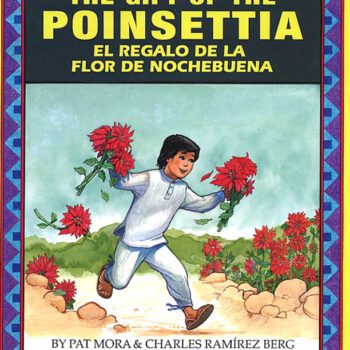 The Gift of the Poinsettia / El regalo de la flor de Nochebuena