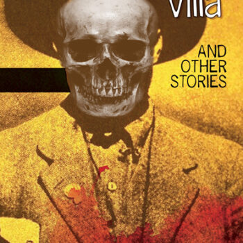 The Skull of Pancho Villa and Other Stories