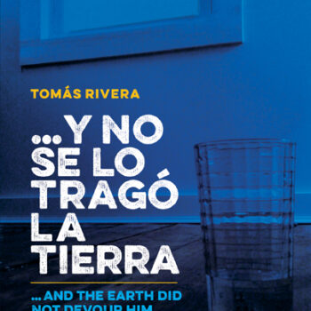 …y no se lo tragó la tierra / …And the Earth Did Not Devour Him