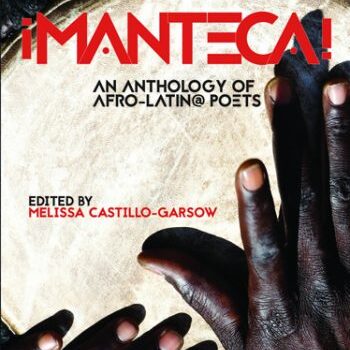 ¡Manteca! An Anthology of Afro-Latin@ Poets
