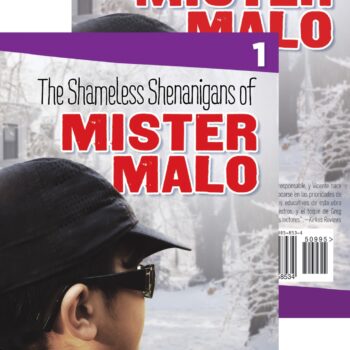 The Shameless Shenanigans of Míster Malo / Las terribles travesuras de Mister Malo: The Mister Malo Series / Serie Mister Malo