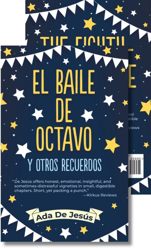 El baile de octavo y otros recuerdos / The Eighth Grade Dance and Other Memories
