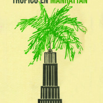 Manhattan Tropics / Trópico en Manhattan
