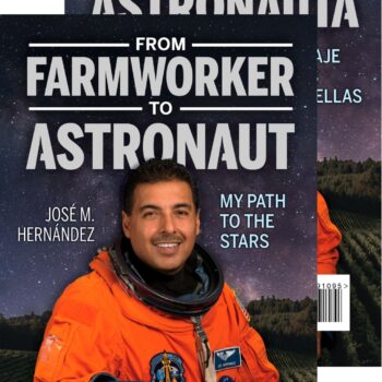 From Farmworker to Astronaut: My Path to the Stars / De campesino a astronauta: Mi viaje a las estrellas