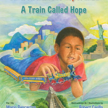 Un tren llamado Esperanza / A Train Called Hope