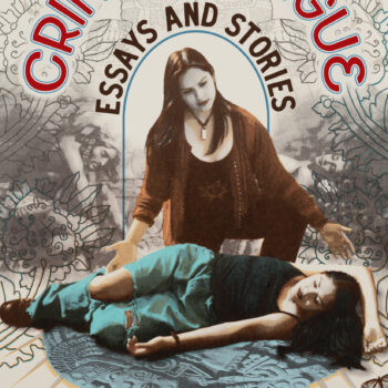 Crimes of the Tongue: Essays and Stories