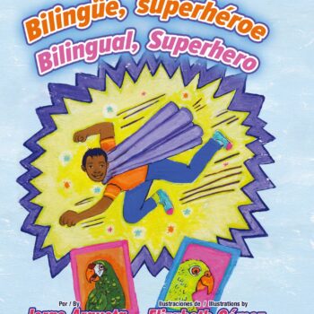 Bilingüe, superhéroe / Bilingual, Superhero
