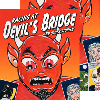 Racing at Devil's Bridge and Other Stories / Carreras en El Puente de Diablo y otros cuentos